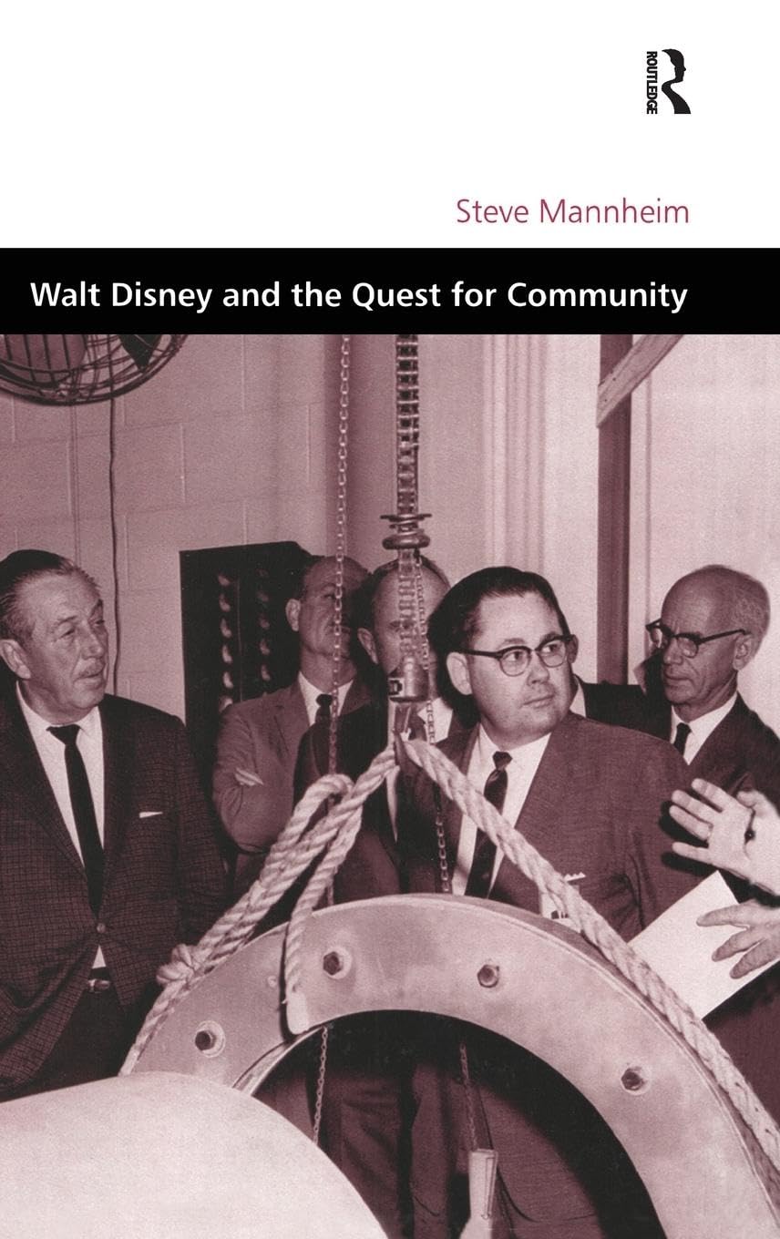 Walt Disney and the Quest for Community (Design and the Built Environment)