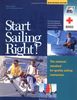 Start Sailing Right!: The National Standard for Quality Sailing Instruction (US Sailing Small Boat Certification S.)