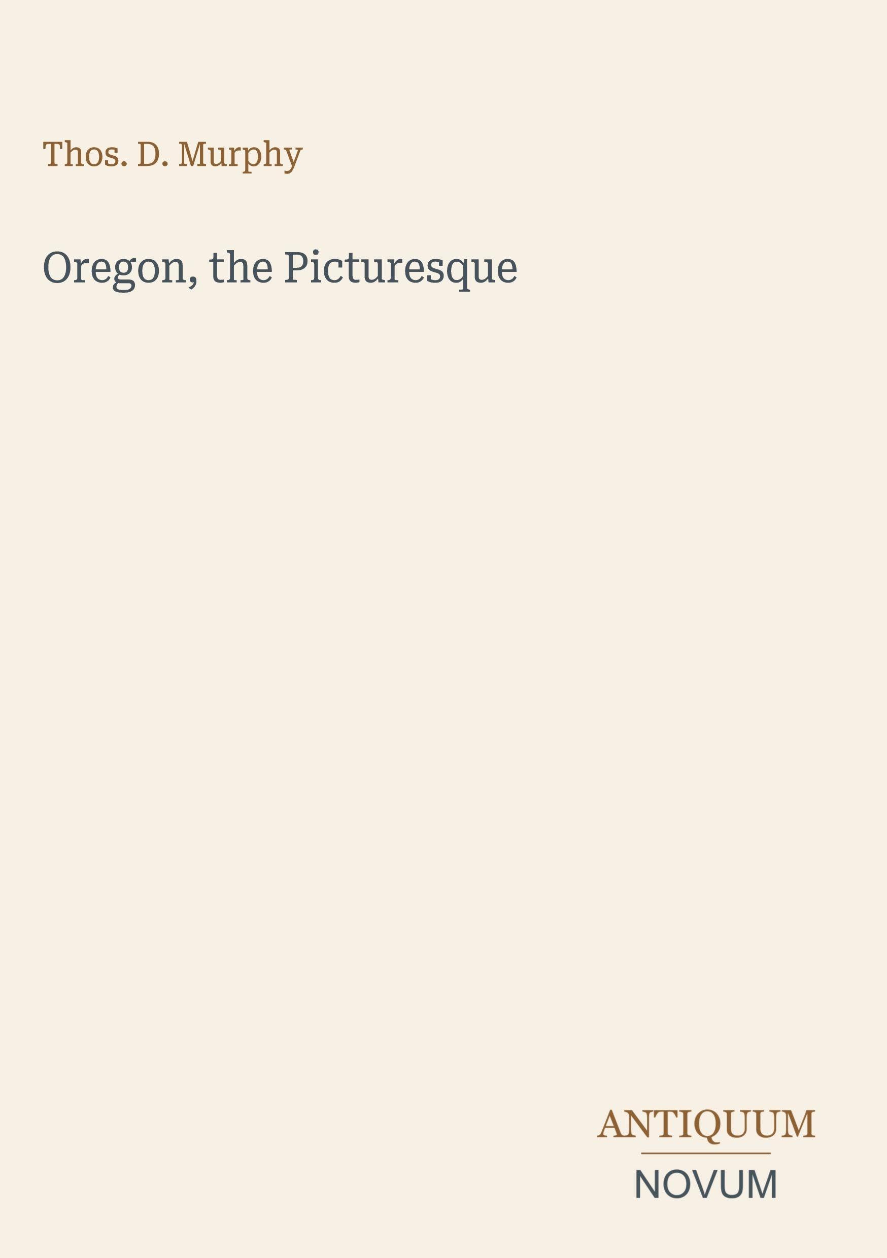 Oregon, the Picturesque