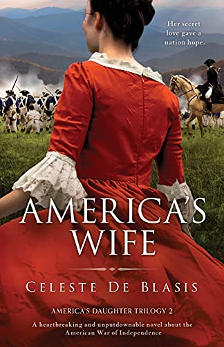 America's Wife: A heartbreaking and unputdownable novel about the American War of Independence (America's Daughter Trilogy, Band 2)