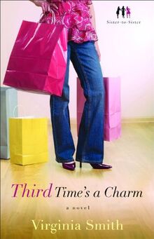 Third Time's a Charm: A Novel (Sister-to-Sister, Band 3)