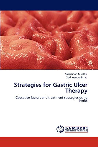 Strategies for Gastric Ulcer Therapy: Causative factors and treatment strategies using herbs
