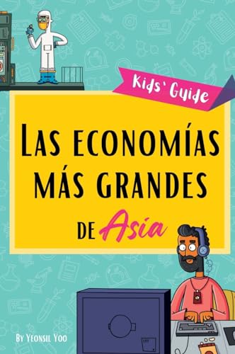 Las economías más grandes de Asia: ¡Pequeña guía sobre las principales industrias de Asia y las historias de su crecimiento! | Educational Kids' Book in Spanish