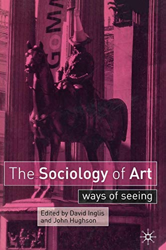 The Sociology of Art: Ways of Seeing