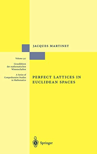 Perfect Lattices in Euclidean Spaces (Grundlehren der mathematischen Wissenschaften, 327, Band 327)