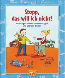 Stopp, das will ich nicht!: Vorlesegeschichten vom Nein sagen und Grenzen-Ziehen