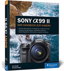 Sony A99 II: Das Handbuch zur Kamera