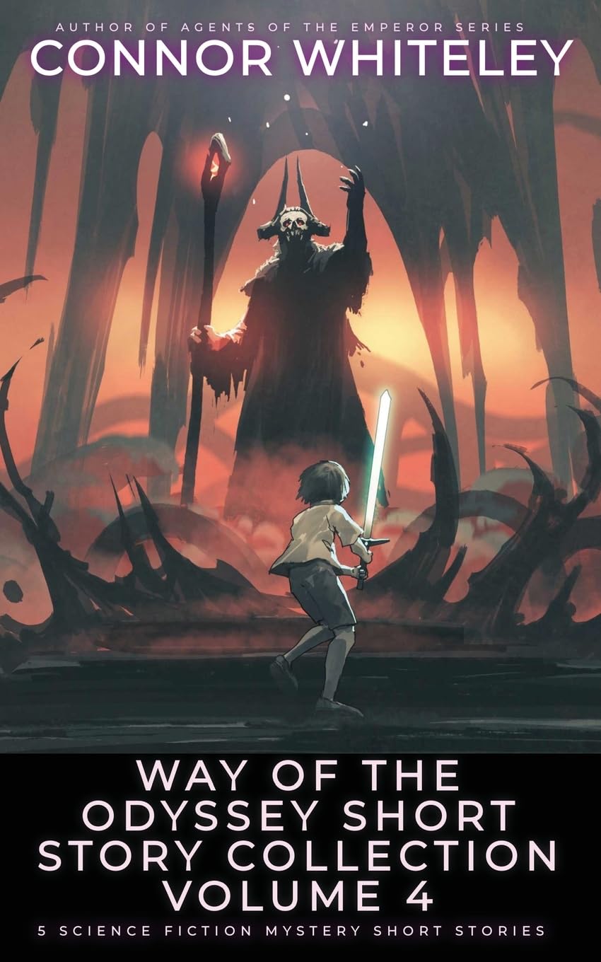 Way Of The Odyssey Short Story Collection Volume 4: 5 Science Fiction Short Stories (Way of the Odyssey Science Fiction Fantasy Stories)