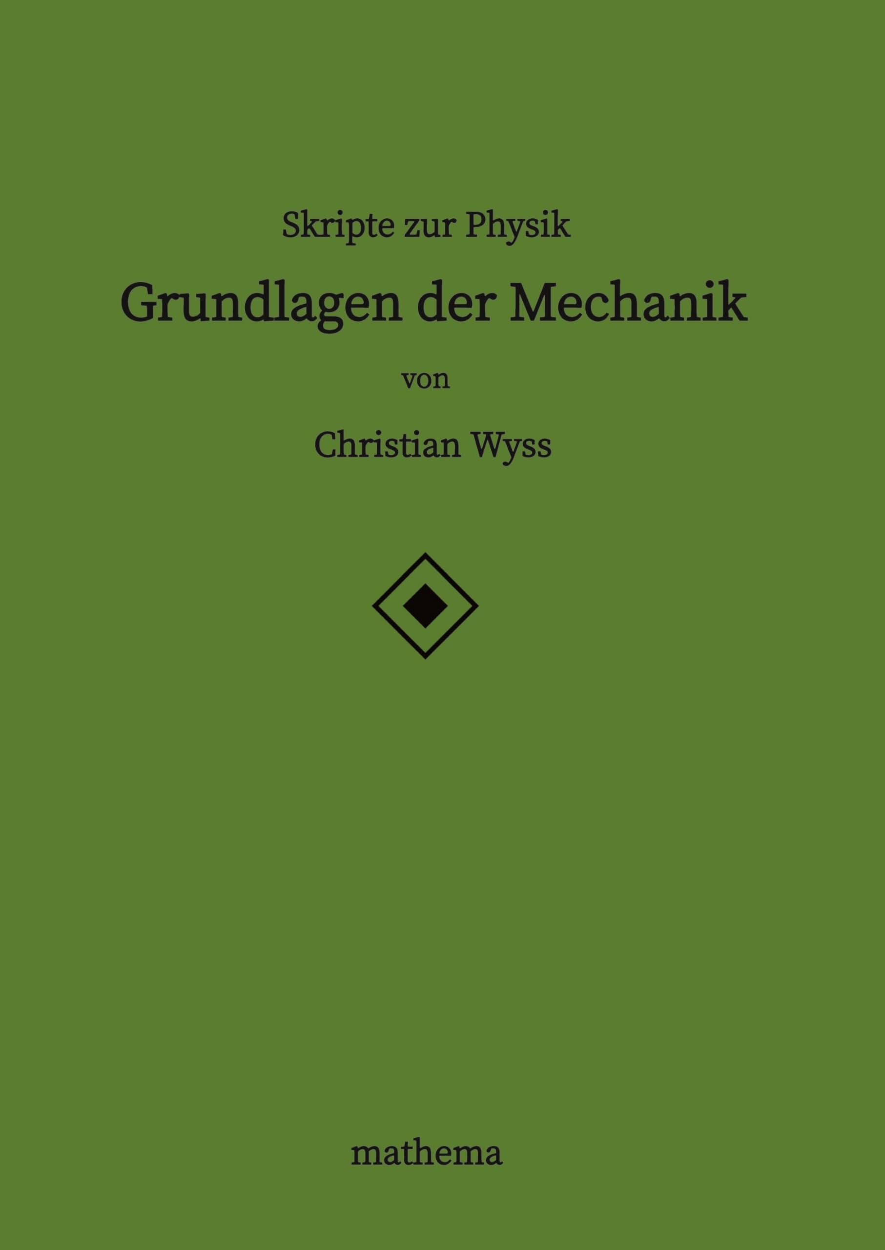 Skripte zur Physik - Grundlagen der Mechanik