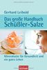 Das große Handbuch Schüßler-Salze: Mineralsalze für Gesundheit und ein gutes Leben