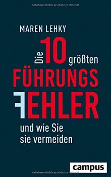 Die 10 größten Führungsfehler und wie Sie sie vermeiden