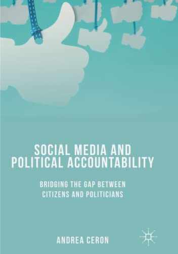 Social Media and Political Accountability: Bridging the Gap between Citizens and Politicians