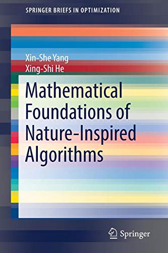 SpringerBriefs in Optimization   Mathematical Foundations of Nature-Inspired Algorithms - Xin-She Yang Xing-Shi He Kartoniert (TB)