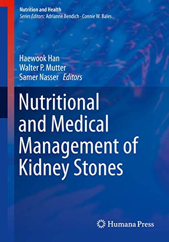 Nutritional and Medical Management of Kidney Stones (Nutrition and Health)