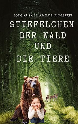 Stiefelchen, der Wald und die Tiere