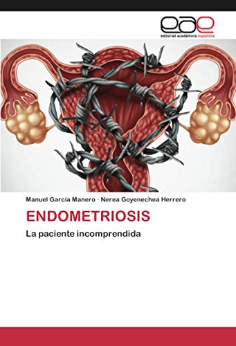 ENDOMETRIOSIS: La paciente incomprendida