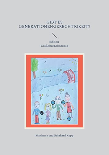Gibt es Generationengerechtigkeit?: DE (Edition GroßelternAkademie)