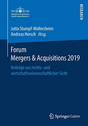 Forum Mergers & Acquisitions 2019: Beiträge aus rechts- und wirtschaftswissenschaftlicher Sicht