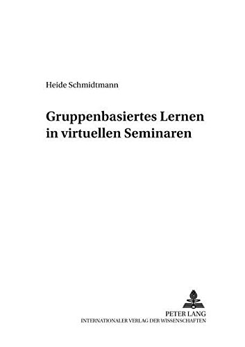 Gruppenbasiertes Lernen in virtuellen Seminaren (Beitraege Zur Sozialpsychologie)