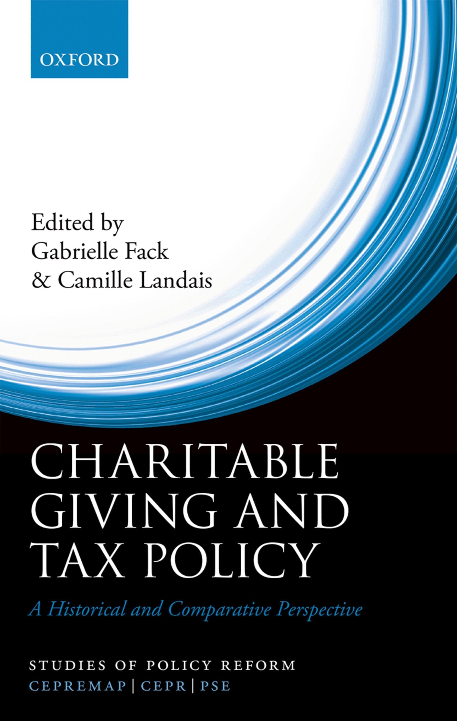 Charitable Giving and Tax Policy: A Historical and Comparative Perspective (Studies of Policy Reform)