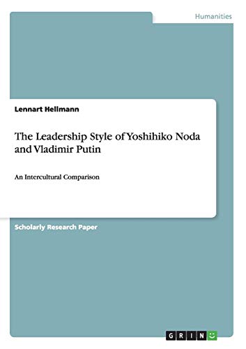 The Leadership Style of Yoshihiko Noda and Vladimir Putin: An Intercultural Comparison