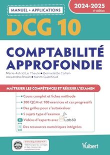 DCG 10, comptabilité approfondie : manuel + applications : 2024-2025