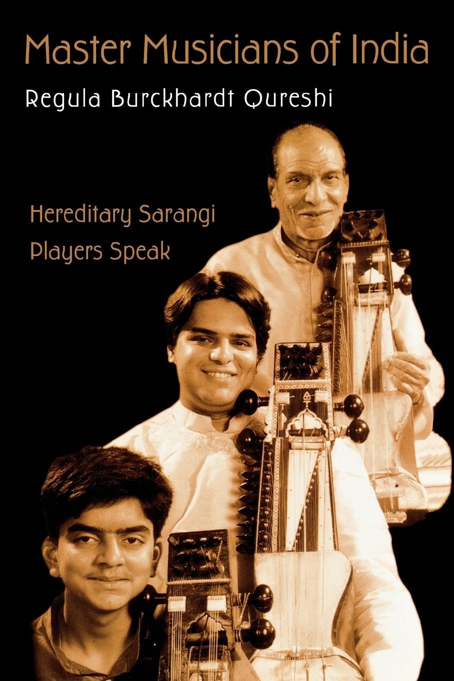 Master Musicians of India: Hereditary Sarangi Players Speak