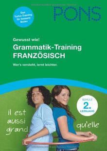 PONS Gewusst wie! Grammatik-Training Französisch. 2 Lernjahr: Wer's versteht lernt leichter