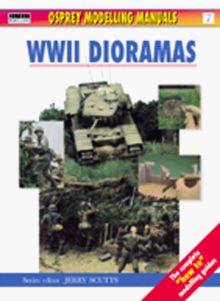 WWII Dioramas (Modelling Manuals, Band 7)