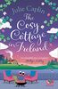 The Cosy Cottage in Ireland: Escape with the perfect, heartwarming and uplifting new summer book from the bestselling author (Romantic Escapes)