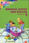 Kunterbunt Mensch, Natur und Kultur. Ausgabe für Baden-Württemberg - bisherige Ausgabe / Arbeitsheft 1. Schuljahr