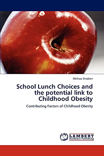 School Lunch Choices and the potential link to Childhood Obesity: Contributing Factors of Childhood Obesity