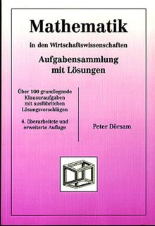 Mathematik in den Wirtschaftswissenschaften. Aufgabensammlung mit Lösungen