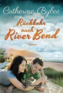 Rückkehr nach River Bend (Happy End in River Bend, Band 2)