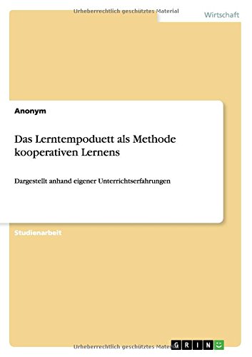 Das Lerntempoduett als Methode kooperativen Lernens: Dargestellt anhand eigener Unterrichtserfahrungen