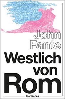 Westlich von Rom: und die Erzählung »Die Orgie«