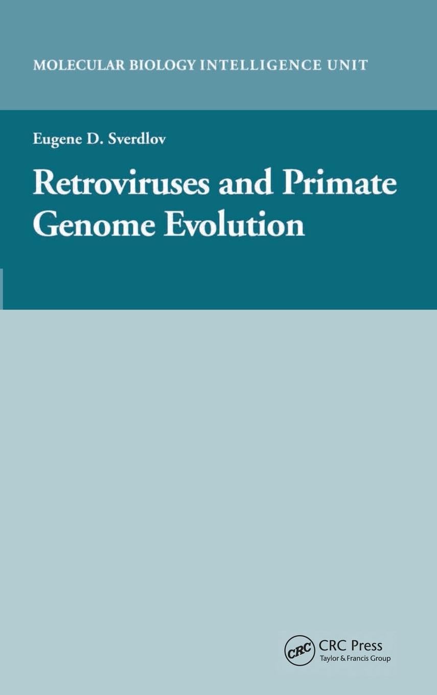 Retroviruses and Primate Genome Evolution (Molecular Biology Intelligence Unit)