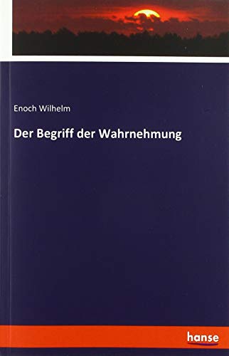 Der Begriff der Wahrnehmung