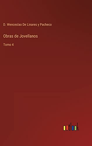 Obras de Jovellanos: Tomo 4