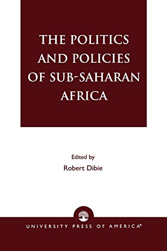 The Politics and Policies of Sub-Saharan Africa