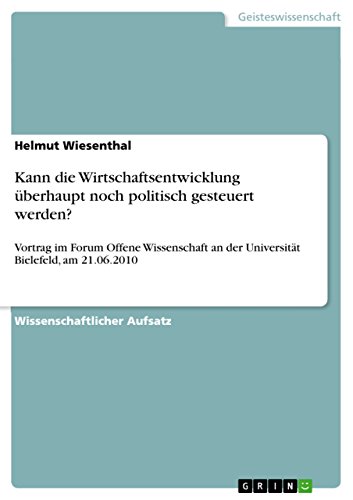 Kann die Wirtschaftsentwicklung überhaupt noch politisch gesteuert werden?: Vortrag im Forum Offene Wissenschaft an der Universität Bielefeld, am 21.06.2010
