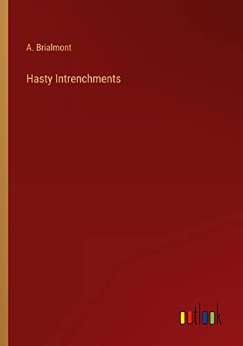 Hasty Intrenchments