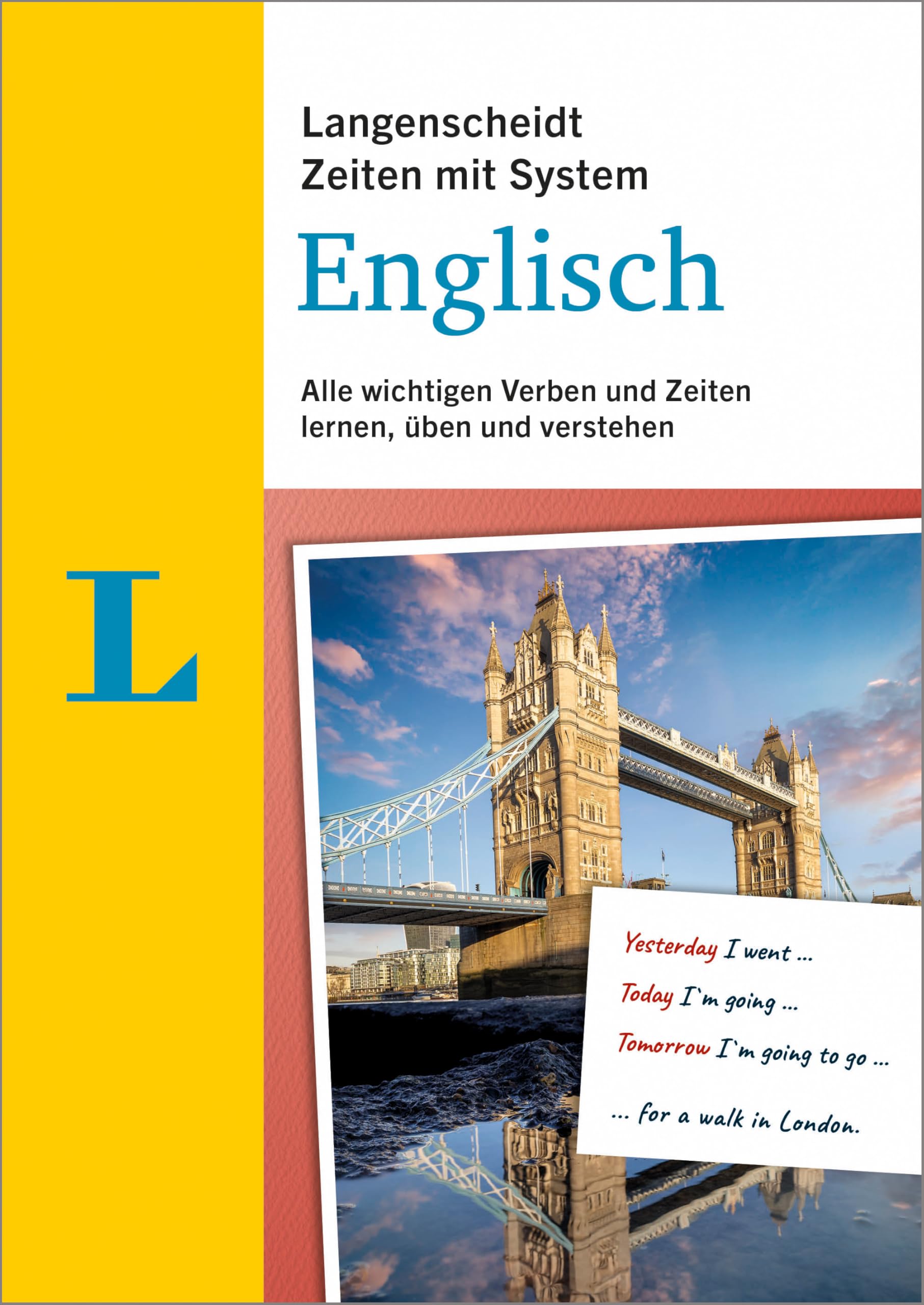 Langenscheidt Zeiten mit System Englisch: Zeitformen, Bedeutungen und Anwendungen von Verben systematisch lernen und üben