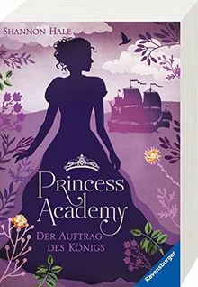 Princess Academy, Band 3: Der Auftrag des Königs