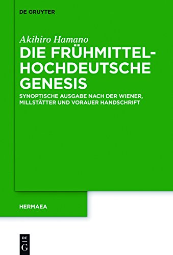 Die frühmittelhochdeutsche Genesis: Synoptische Ausgabe nach der Wiener, Millstätter und Vorauer Handschrift (Hermaea. Neue Folge, Band 138)