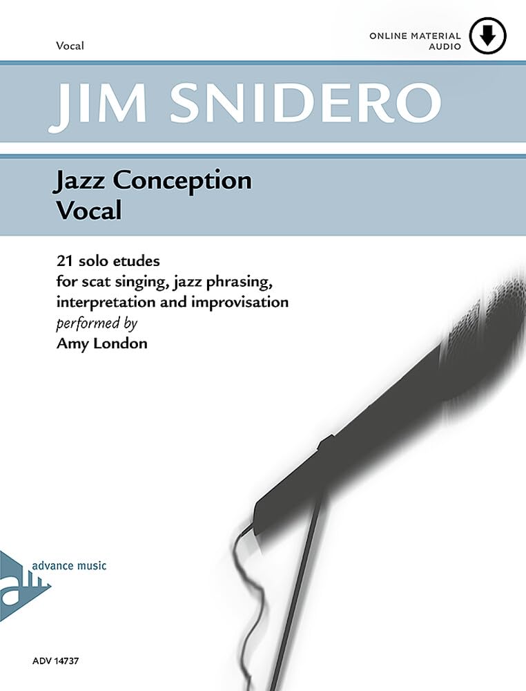 Jazz Conception Vocal: 21 solo etudes for scat singing, jazz phrasing, interpretation, and improvisation. Gesang.