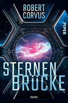 Sternenbrücke: Roman | Eine mitreißende Space Opera