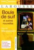 Boule de Suif: Et Autres Nouvelles (Petits Classiques Larousse Texte Integral)