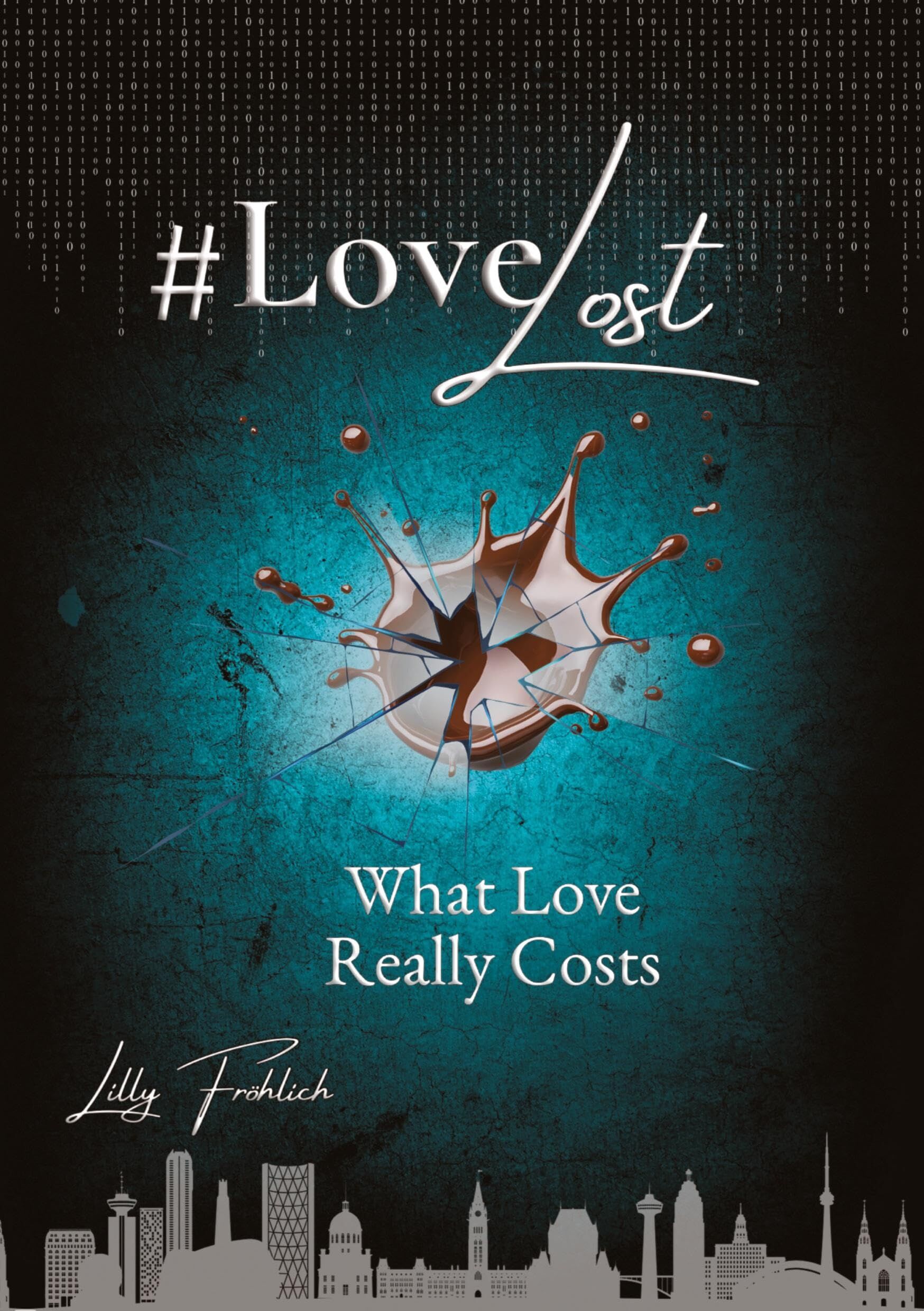 #LoveLost - Romantic Action Thriller about Revenge, Loyalty and a Love Under Fire (#LoveAtRisk Book 2 - English Edition)