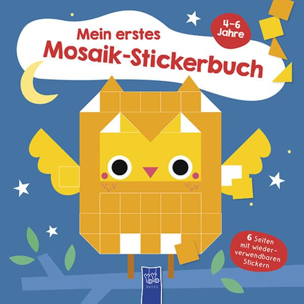 Mein erstes Mosaik-Stickerbuch 4-6 Jahre (Cover Eule): 4-6 Jahre (Einband mit Eule)